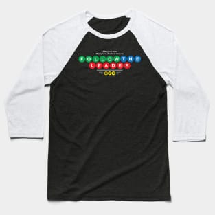 Follow the Leader Baseball T-Shirt